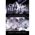 Crystal Healing: 2012 and Beyond Discovering and Using Rocks, Crystals and Stones in the New Age - Paperback | Books | Wiccan Center