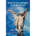 What I Learned from the Dead: A Psychic Medium Survives His Son's Suicide Through Spiritualism - Paperback | Books | Wiccan Center