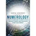 Numerology: Discover The Meaning Behind The Numbers in Your life & Their Secrets to Success, Wealth, Relationships, Fortune Telling & Happiness - Paperback | Books | Wiccan Center