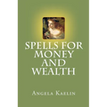 Spells for Money and Wealth - Paperback | Books | Wiccan Center
