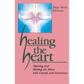 Healing the Heart: Opening and Healing the Heart with Crystals and Gemstones - Paperback | Books | Wiccan Center