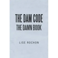 The Dam Code: The Damn Book - Paperback