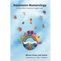 Ascension Numerology: A love letter from your higher self