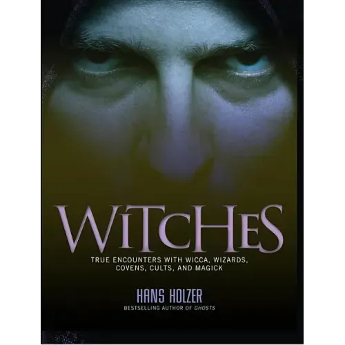 Witches: True Encounters with Wicca, Covens, and Magick - Paperback | Books | Wiccan Center