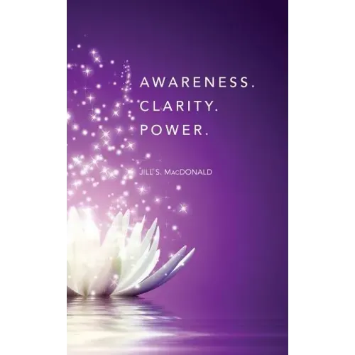 Awareness. Clarity. Power. - Paperback