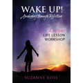 Wake Up! Awakening Through Reflection: A 10-Day Life Lesson Workshop - Paperback | Books | Wiccan Center