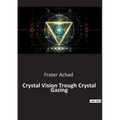 Crystal Vision Trough Crystal Gazing - Paperback | Books | Wiccan Center