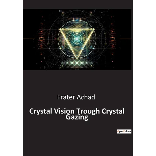 Crystal Vision Trough Crystal Gazing - Paperback | Books | Wiccan Center