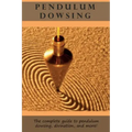 Pendulum Dowsing: The complete guide to pendulum dowsing, divination, and more! - Paperback | Books | Wiccan Center