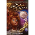 Melanin Moon Magick: Discover How to Manipulate Lunar Cycles, Phases of The Moon, and Energy of The Cosmos - Paperback | Books | Wiccan Center