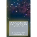 Occultism and Modern Science - Paperback