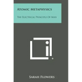 Atomic Metaphysics: The Electrical Principle of Man - Paperback