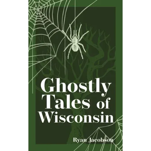 Ghostly Tales of Wisconsin - Paperback | Books | Wiccan Center