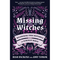 Missing Witches: Recovering True Histories of Feminist Magic - Paperback