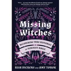 Missing Witches: Recovering True Histories of Feminist Magic - Paperback | Books | Wiccan Center