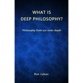 What is Deep Philosophy?: Philosophy from our inner depth - Paperback | Books | Wiccan Center