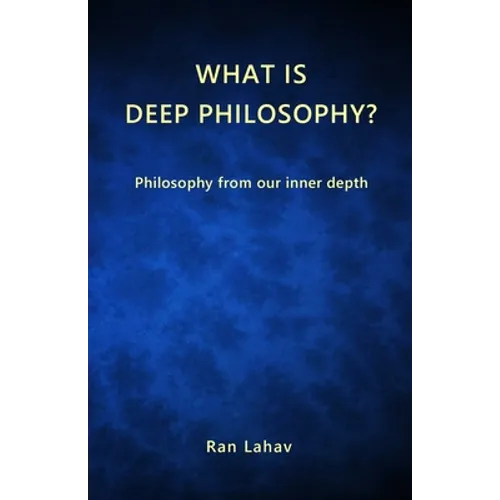 What is Deep Philosophy?: Philosophy from our inner depth - Paperback | Books | Wiccan Center