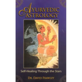 Ayurvedic Astrology: Self-Healing Through the Stars - Paperback