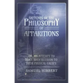 Sketches of the Philosophy of Apparitions or, An Attempt to Trace Such Illusion to Their Physical Causes - Paperback | Books | Wiccan Center