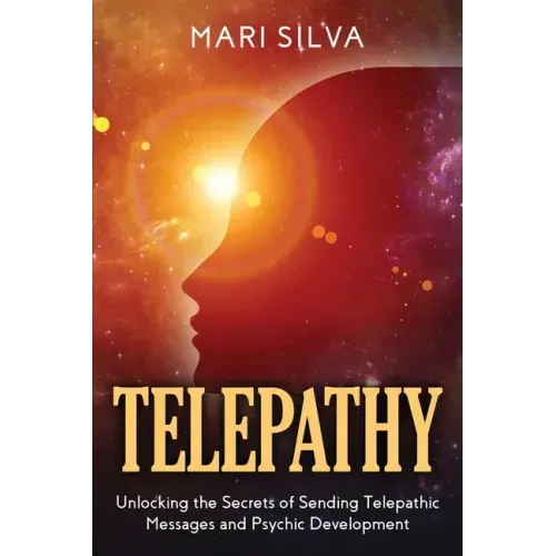 Telepathy: Unlocking the Secrets of Sending Telepathic Messages and Psychic Development - Paperback | Books | Wiccan Center