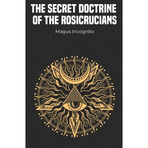 The Secret Doctrine of the Rosicrucians - Paperback | Books | Wiccan Center