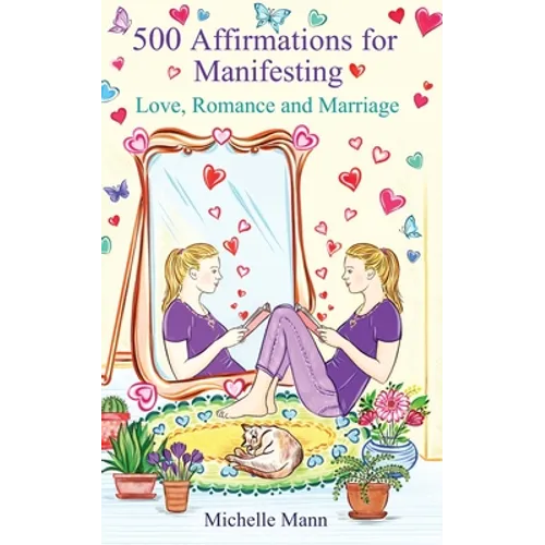 500 Affirmations for Manifesting Love, Romance and Marriage - Paperback | Books | Wiccan Center