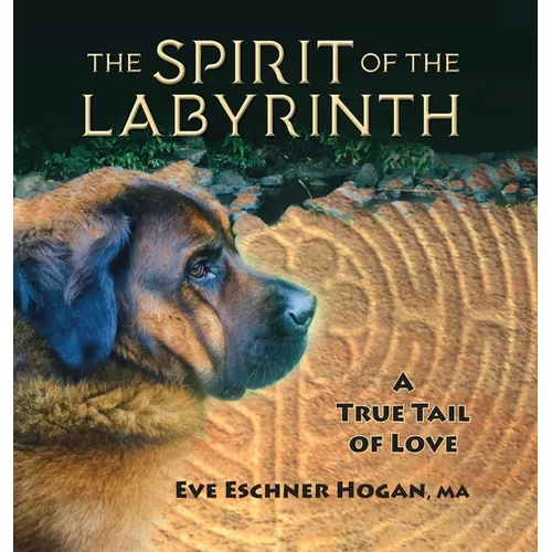 The Spirit of the Labyrinth: A True Tail of Love - Hardcover | Books | Wiccan Center