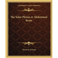 The Solar Plexus or Abdominal Brain - Paperback