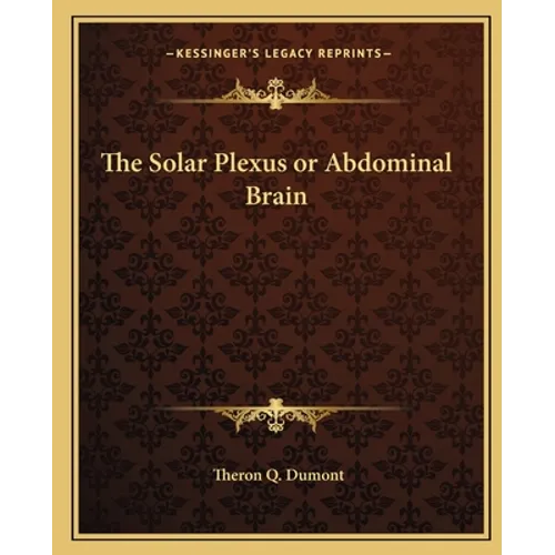 The Solar Plexus or Abdominal Brain - Paperback