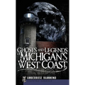 Ghosts and Legends of Michigan's West Coast - Hardcover | Books | Wiccan Center