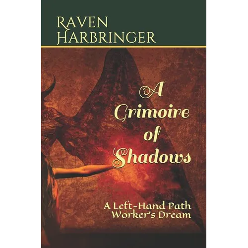 A Grimoire of Shadows: A Left-Hand Path Worker's Dream - Paperback | Books | Wiccan Center
