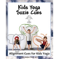 Kids Yoga Suzie Cues: Alignment Cues for Children's Yoga - Paperback | Books | Wiccan Center
