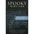 Spooky Maryland: Tales of Hauntings, Strange Happenings, and Other Local Lore - Paperback | Books | Wiccan Center