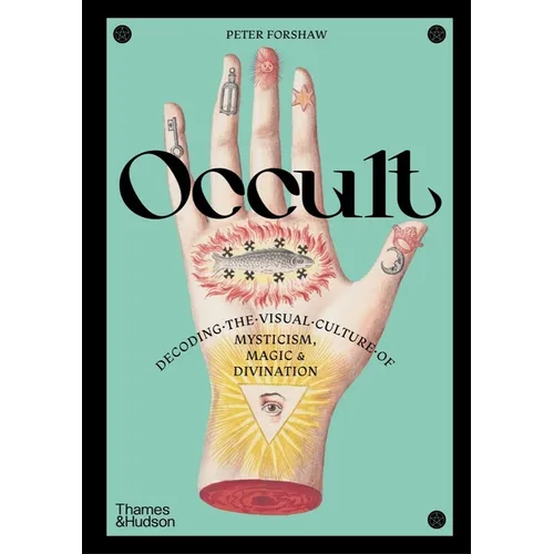 Occult: Decoding the Visual Culture of Mysticism, Magic & Divination - Hardcover | Books | Wiccan Center