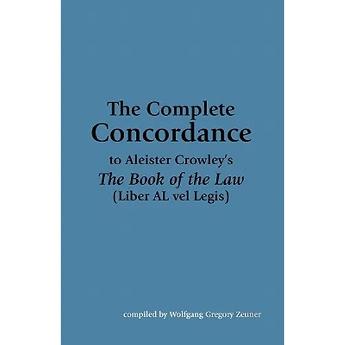 The Complete Concordance to Aleister Crowley's The Book of the Law (Liber AL vel Legis) - Paperback | Books | Wiccan Center