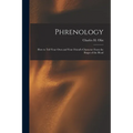 Phrenology; How to Tell Your Own and Your Friend's Character From the Shape of the Head - Paperback | Books | Wiccan Center
