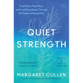 Quiet Strength: Find Peace, Feel Alive, and Love Boundlessly Through the Power of Equanimity - Hardcover | Books | Wiccan Center