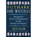 Futhark Rune Mysteries: Origins of Magic and Divination in the Primal Alphabet - Paperback | Books | Wiccan Center