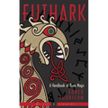 Futhark: A Handbook of Rune Magic, New Edition - Paperback
