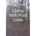 Living With Past Lives - Paperback | Books | Wiccan Center