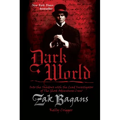 Dark World: Into the Shadows with the Lead Investigator of the Ghost Adventures Crew - Paperback