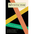 Mysticism: A Study in Nature and Development of Spiritual Consciousness - Paperback