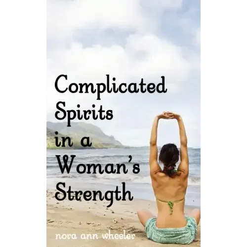 Complicated Spirits in a Woman's Strength