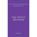 The White Brother: An Occult Autobiography