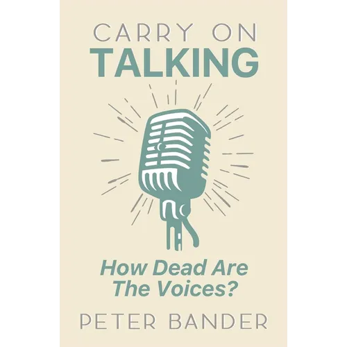 Carry On Talking: How Dead Are the Voices? - Paperback | Books | Wiccan Center