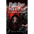 Moll Dyer and Other Witch Tales of Southern Maryland - Hardcover | Books | Wiccan Center