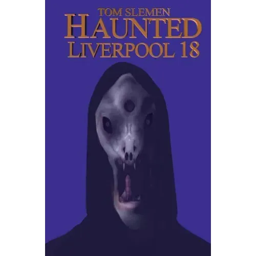 Haunted Liverpool 18 - Paperback | Books | Wiccan Center