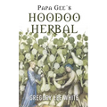 Papa Gee's Hoodoo Herbal: The Magic of Herbs, Roots, and Minerals in the Hoodoo Tradition - Paperback | Books | Wiccan Center