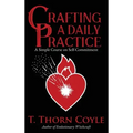 Crafting a Daily Practice - Hardcover | Books | Wiccan Center