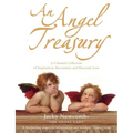 An Angel Treasury: A Celestial Collection of Inspirations, Encounters and Heavenly Lore - Paperback | Books | Wiccan Center